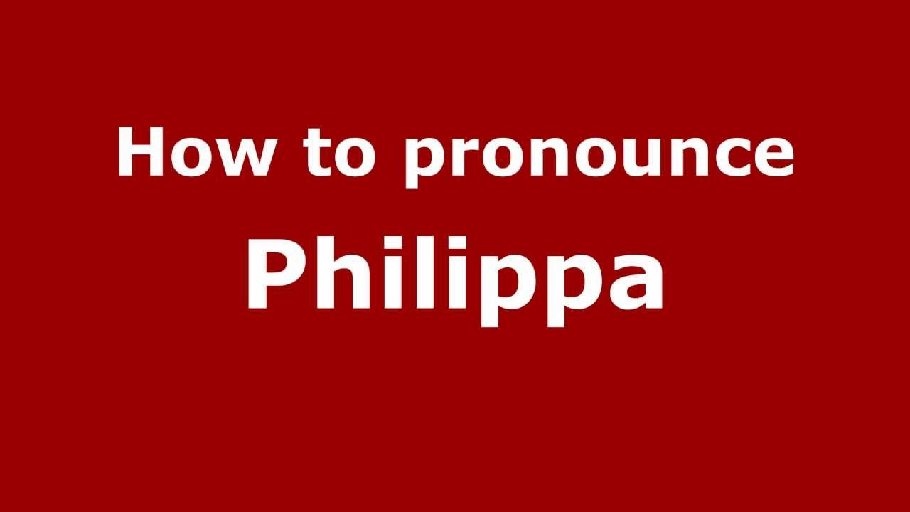 how to pronounce philippa